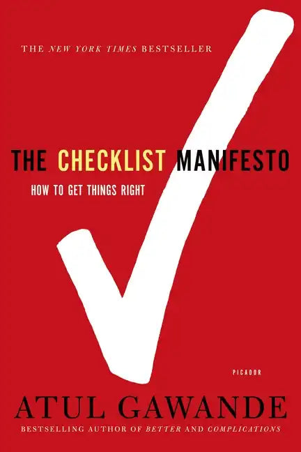 The Checklist Manifesto: How to Get Things Right - Paperback