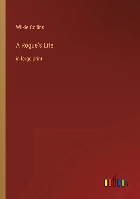 A Rogue's Life: in large print - Paperback