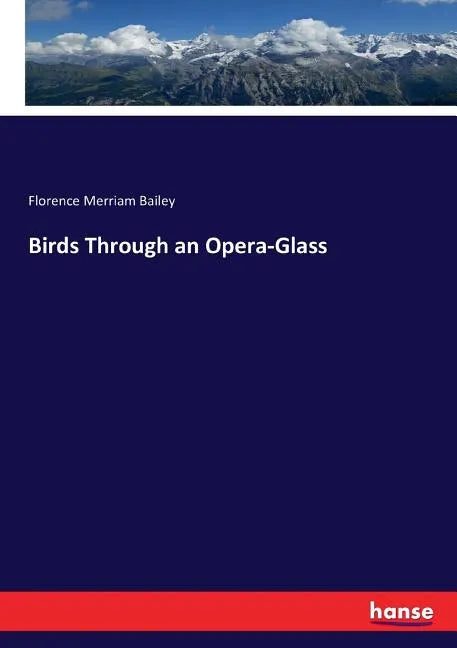 Birds Through an Opera-Glass - Paperback