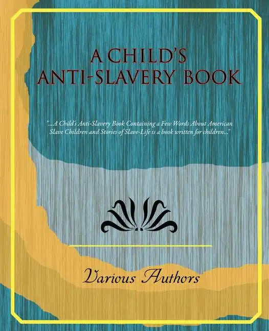 A Child's Anti-Slavery Book - Paperback