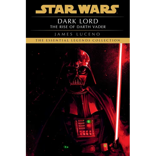 Dark Lord: Star Wars Legends: The Rise of Darth Vader - Paperback
