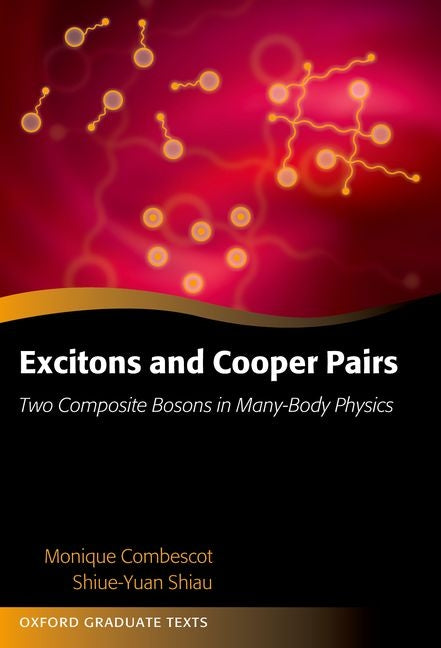 Excitons and Cooper Pairs: Two Composite Bosons in Many-Body Physics - Paperback