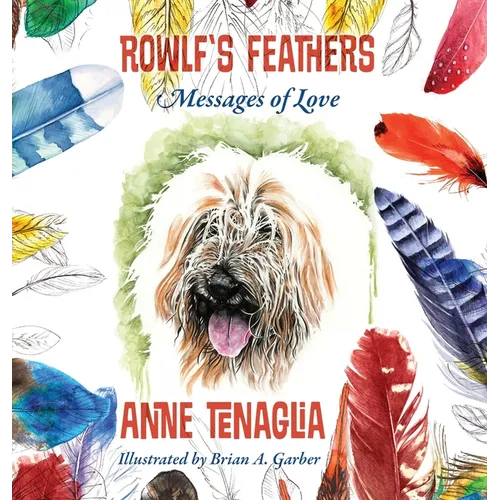 Rowlf's Feathers: Messages of Love - Hardcover