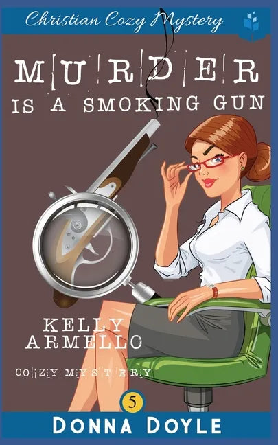 Murder Is A Smoking Gun: Christian Cozy Mystery - Paperback