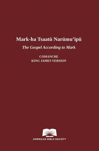 The Gospel According to Mark in Comanche-English - Paperback