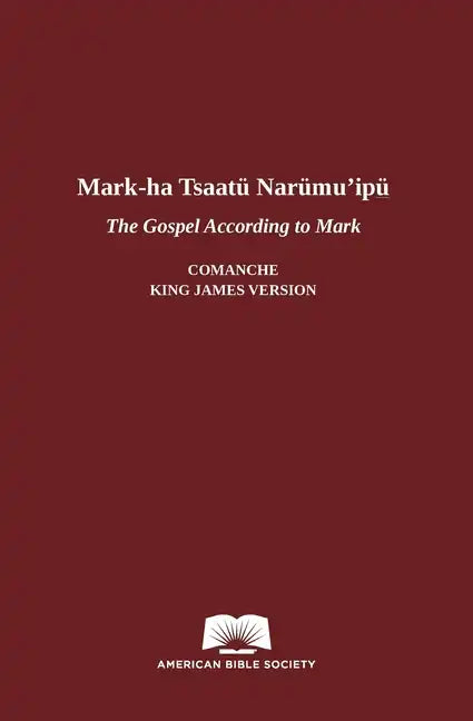 The Gospel According to Mark in Comanche-English - Paperback