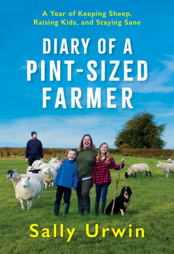 Diary of a Pint-Sized Farmer: A Year of Keeping Sheep, Raising Kids, and Staying Sane - Hardcover