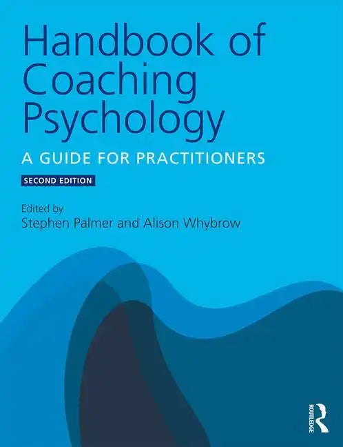 Handbook of Coaching Psychology: A Guide for Practitioners - Paperback
