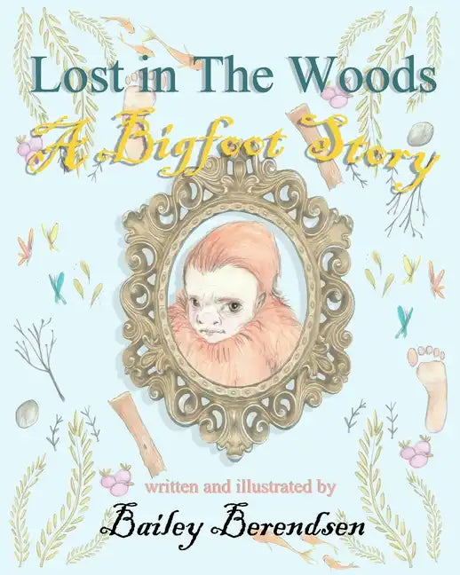 Lost In The Woods: A Bigfoot Story - Paperback