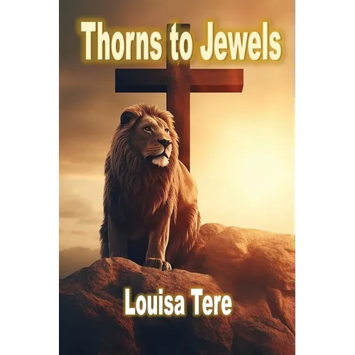 Thorns to Jewels - Paperback
