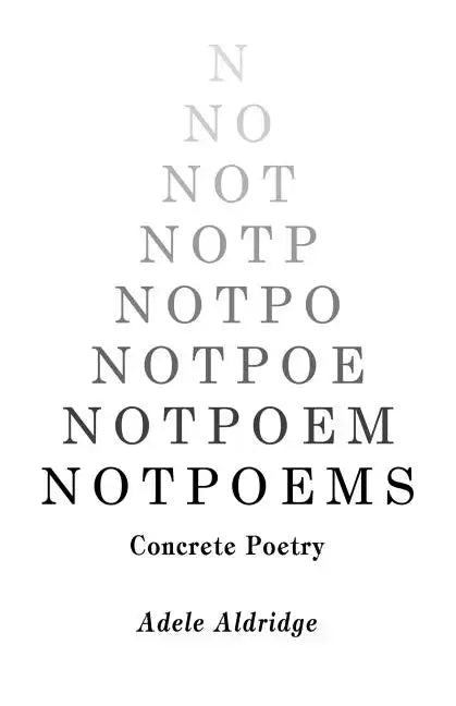 Notpoems: Concrete Poetry - Paperback
