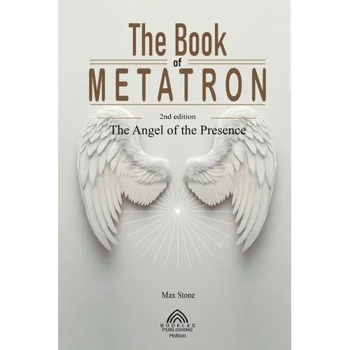 The Book of Metatron: The Angel of the Presence - Paperback