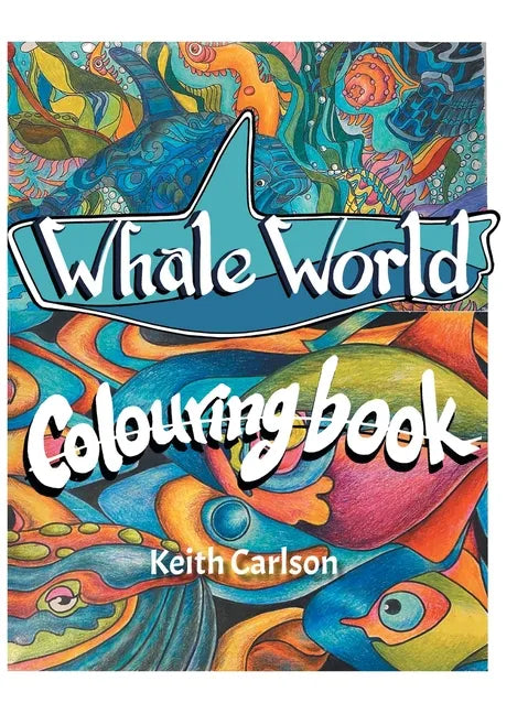 Whale World: Colouring Book - Hardcover