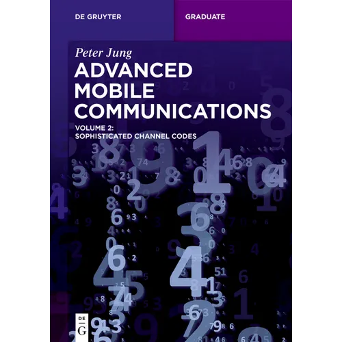 Advanced Mobile Communications: Sophisticated Channel Codes - Paperback