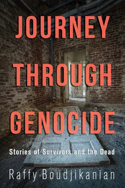 Journey through Genocide: Stories of Survivors and the Dead - Paperback