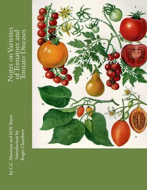 Notes on Varieties of Tomatoes and Tomato Diseases - Paperback