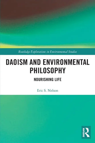 Daoism and Environmental Philosophy: Nourishing Life - Paperback
