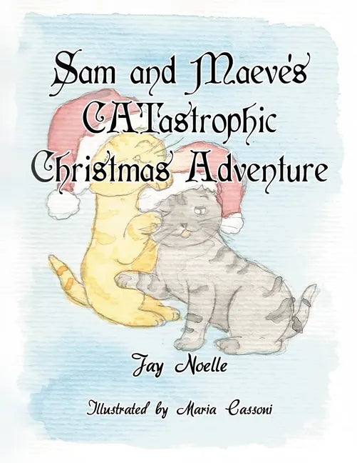 Sam and Maeve's CATastrophic Christmas Adventure - Paperback