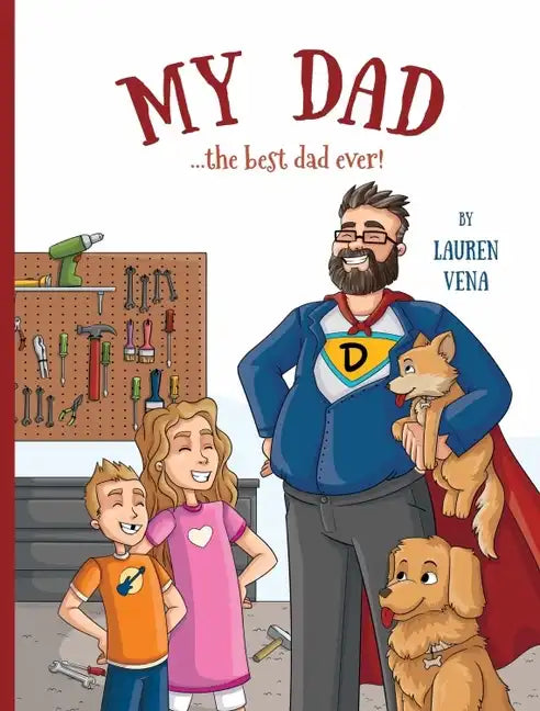 My Dad: The Best Dad Ever! - Hardcover