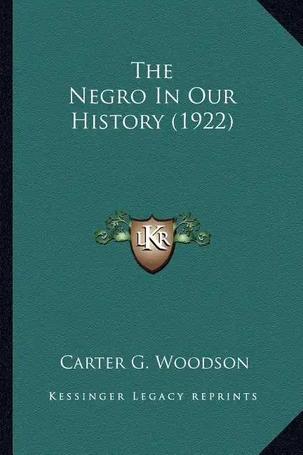 The Negro In Our History (1922) - Paperback