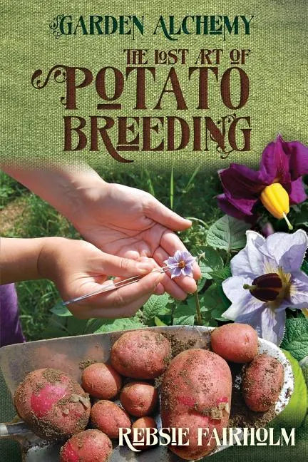 The Lost Art of Potato Breeding - Paperback