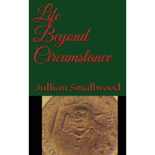 Life Beyond Circumstances - Hardcover