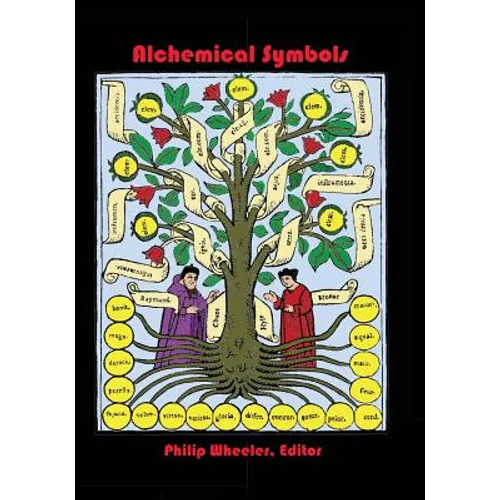 Alchemical Symbols: Tables Of Alchemical Symbols And Gematria With A Glossary Of Latin Terms - Paperback