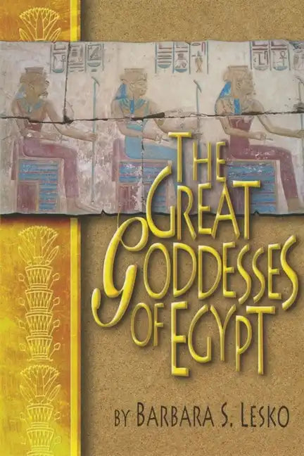 Great Goddesses of Ancient Egypt - Paperback
