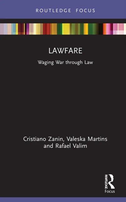 Lawfare: Waging War Through Law - Hardcover