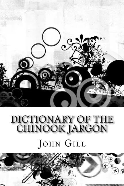 Dictionary of the Chinook Jargon - Paperback