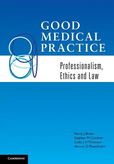 Good Medical Practice: Professionalism, Ethics and Law - Paperback