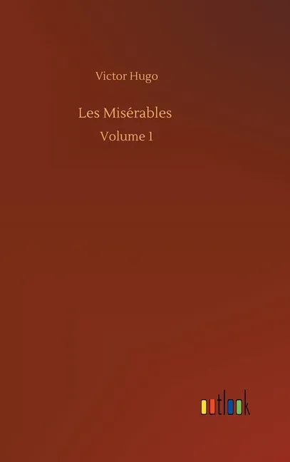 Les Misérables: Volume 1 - Hardcover