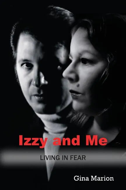 Izzy and Me: Living in Fear - Paperback