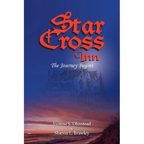 Star Cross Inn: The Journey Begins - Paperback