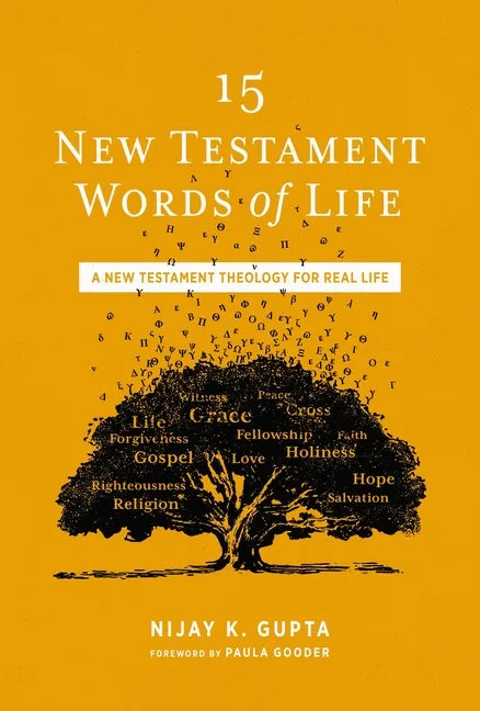 15 New Testament Words of Life: A New Testament Theology for Real Life - Paperback