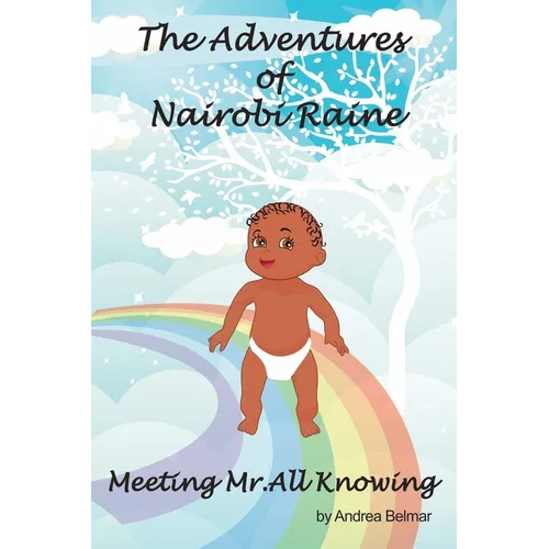 The Adventures of Nairobi Raine: Meeting Mr. All Knowing - Paperback