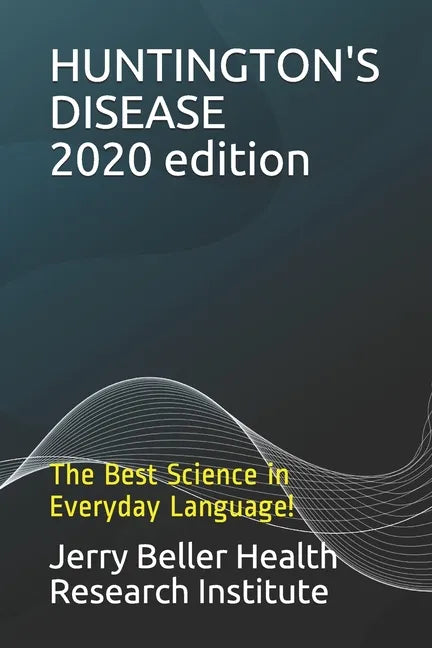 Huntington's Disease: The Best Science in Everyday Language - Paperback