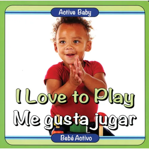 I Love to Play / Me Gusta Jugar - Board Book