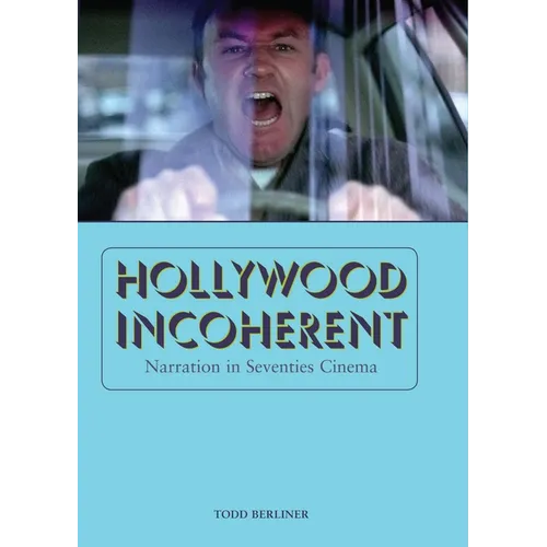 Hollywood Incoherent: Narration in Seventies Cinema - Paperback