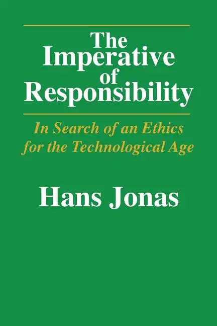 The Imperative of Responsibility: In Search of an Ethics for the Technological Age - Paperback