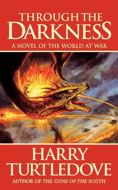 Through the Darkness: A Novel of the World War--And Magic - Paperback