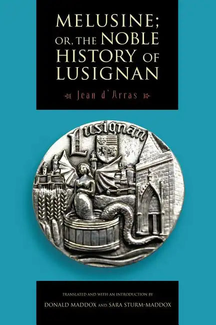 Melusine; or, The Noble History of Lusignan - Paperback