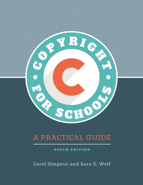 Copyright for Schools: A Practical Guide - Paperback