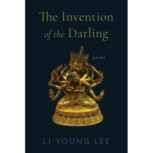 The Invention of the Darling: Poems - Hardcover