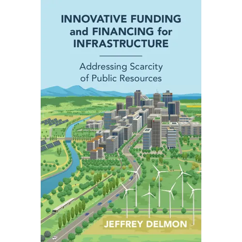 Innovative Funding and Financing for Infrastructure - Paperback