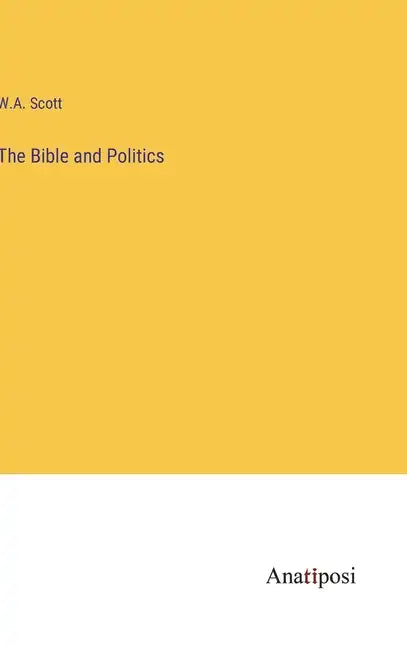 The Bible and Politics - Hardcover