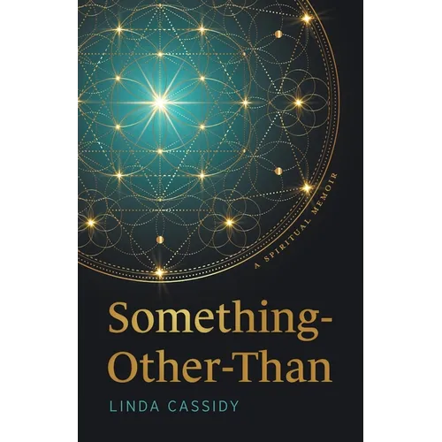 Something-Other-Than: A Spiritual Memoir - Paperback