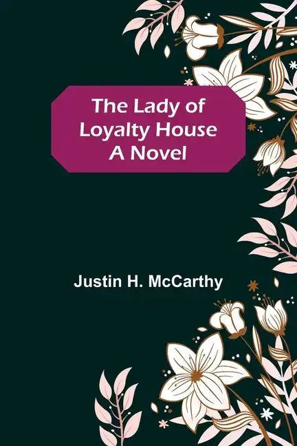The Lady of Loyalty House - Paperback