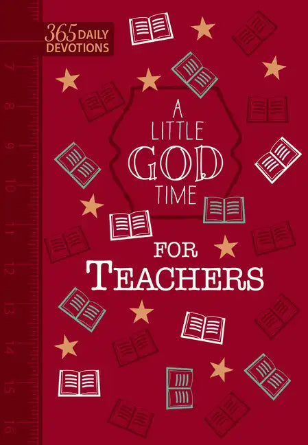 A Little God Time for Teachers (Gift Edition): 365 Daily Devotions - Imitation Leather