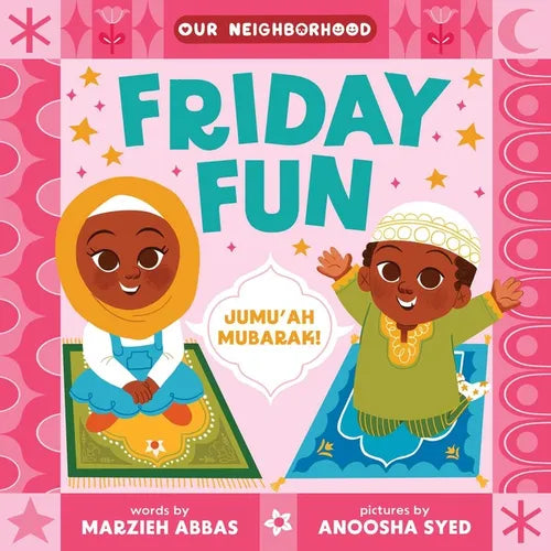 Friday Fun (an Our Neighborhood Series Board Book for Toddlers Celebrating Islam) - Board Book